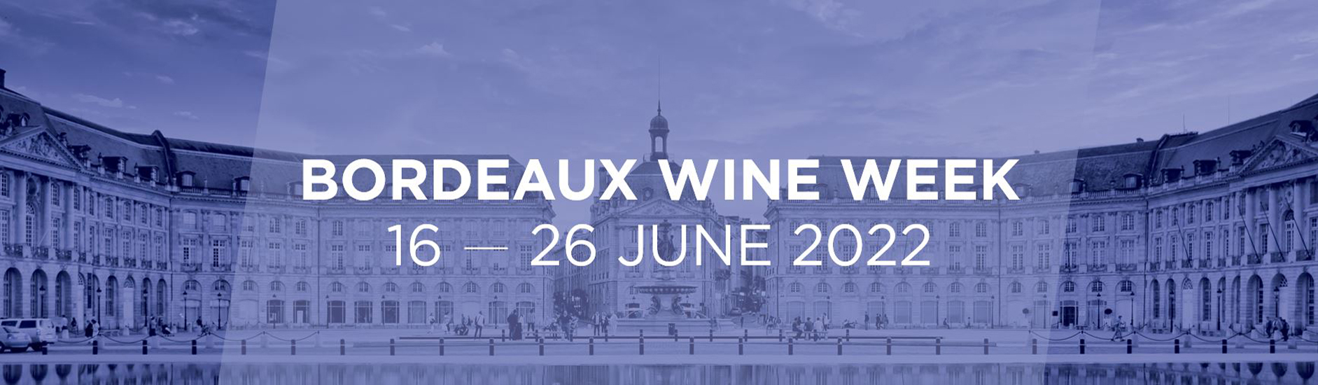 Bordeaux Wine Week juin 2022